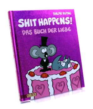 Ralph Ruthe Shit Happens (Gebundene Ausgabe): Das Buch der Liebe von Carlsen